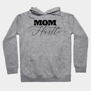 Mom Hustle Hoodie